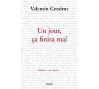Un jour, ça finira mal - Valentin Gendrot - Stock - broché - Essai