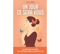 Un jour ce sera vous: un roman de développement personnel