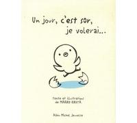 Un jour, c'est sûr, je volerai...