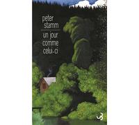 Un jour comme celui-ci - Peter Stamm - Bourgois - broché - Roman