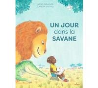 Agnès Debacker – Un jour, dans la savane – Album jeunesse – Cartonné – MILAN