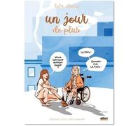 Un Jour De Plus - Itinéraire D'une Aide Soignante
