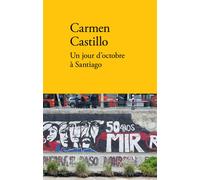 Un jour d'octobre à Santiago Suivi de Ligne de fuite - Carmen Castillo - Verdier - broché - Roman