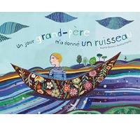 Un jour grand-père m'a donné un ruisseau