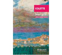 Un jour gris - Sidonie-Gabrielle Colette - Rivages - Poche - Roman