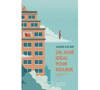 Samir Kacimi – Un jour idéal pour mourir – Traduit par Lotfi Nia – Actes Sud