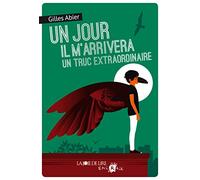 Un jour il m'arrivera un truc extraordinaire