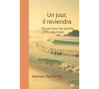 Un jour, il reviendra: Recueil pour les parents au rivage