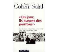 Un jour ils auront des peintres. L'avènement des peintres américains, Paris 1867 - New York 1948
