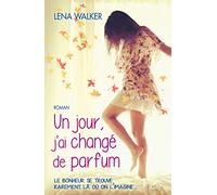 Un jour, j'ai changé de parfum