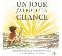 Un jour j'ai eu de la chance