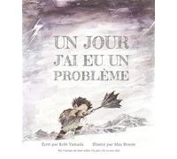 Un jour j'ai eu un problème - Kobi Yamada - Lotus Et L'elephant - cartonné - Album jeunesse