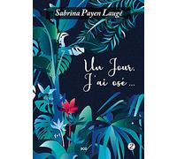 Un jour, j'ai osé 2