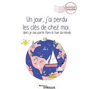 Un jour, j'ai perdu les clés de chez moi... Mademoiselle Smoothie (Auteur)