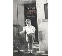 Un jour, je serai heureux