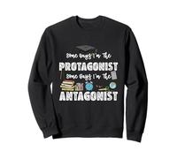 Un Jour, Je Serai Le Professeur d'anglais protagoniste et antagoniste Sweatshirt