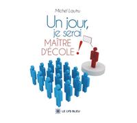 Un jour, je serai maître d'école !