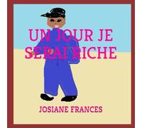 UN JOUR JE SERAI RICHE
