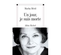 Macha Méril – Un jour, je suis morte – Roman – Broché