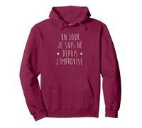 Un Jour Je suis né Depuis j'improvise Sweat à Capuche, Unisexe pour Adultes, Marron, S