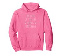 Un Jour Je suis né Depuis j'improvise Sweat à Capuche, Unisexe pour Adultes, Rose Vif, S