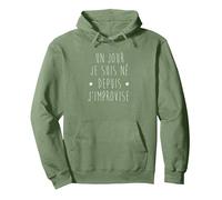 Un Jour Je suis né Depuis j'improvise Sweat à Capuche, Unisexe pour Adultes, Vert Sauge, S
