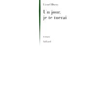 Un Jour, Je Te Tuerai