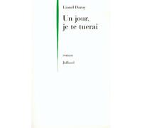 Un jour, je te tuerai - Lionel Duroy - Julliard - Livre