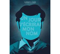 Un jour, j'écrirai mon nom - Clément C. Fabre - Dargaud - cartonné - Bande dessinée