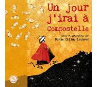 Un jour, j'irai à compostelle 1 CD audio