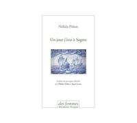 Un jour j'irai à Sagres - Nelida Piñon - Des Femmes - Antoinette Fouque - broché - Roman