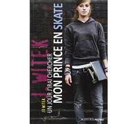 Un jour j'irai chercher mon prince en skate