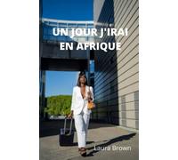 Un jour j'irai en Afrique