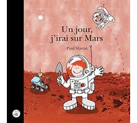 Un jour, j'irai sur Mars