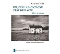 Un jour la montagne s'est deplacee - Magne Skaden - Impressions Nouvelles - broché - Nouvelles