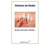 Un jour, mon père a décidé - Nadia Melakh - Librinova - broché - Autobiographie