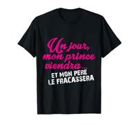 Un jour, mon prince viendra… version amusante T-Shirt