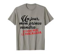 Un jour mon Prince viendra version Humour T-Shirt