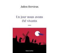 Un jour nous avons été vivants