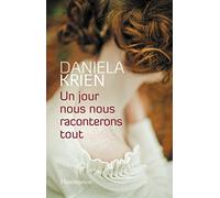 Un jour, nous nous raconterons tout