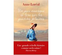 Un jour nouveau se lève sur les grandes plaines - Anne Loreal - 123 Editions Du - broché - Roman
