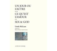 Un jour ou l'autre suivi de Ce qu'est l'amour et Sex & God - Linda McLean - Actes Sud-Papiers - broché - Théâtre