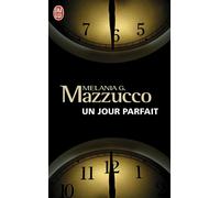 Un jour parfait - Melania G. Mazzucco - J'ai Lu - Poche - Roman