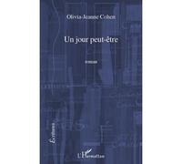 Un jour peut-être - Olivia-Jeanne Cohen - L'harmattan - broché - Roman