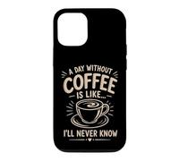Un Jour sans café I'll Never Know Funny Coffee Lover Coque pour iPhone 12/12 Pro