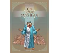 Un jour sans Jésus – Tome 01 – Vents d'Ouest