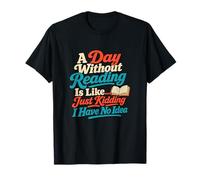 Un Jour sans Lecture Humour Amoureux du Livre T-Shirt