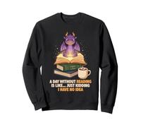 Un Jour sans Lire est comme Un Joli Livre de Dragon Magique Sweatshirt