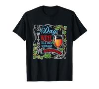 Un Jour sans vin est Un Jour sans Soleil dégustation Humour T-Shirt