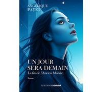 Un jour sera demain Angélique Payet (Auteur)